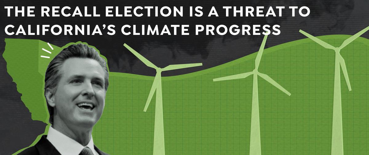 The Recall Election is a Threat to California’s Climate Progress